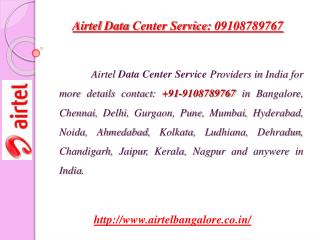 Airtel Data Center Service: 09108789767