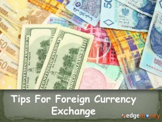 Tips For Foreign Currency Exchange