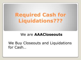 Closeout Liquidators| closeout buyers| close out store