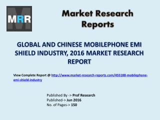 Mobilephone EMI Shield Industry Macroeconomic Environment Development Trends for Global and Chinese Market Research Repo