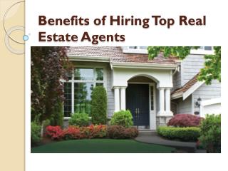 Benefits of Hiring Top Real Estate Agents