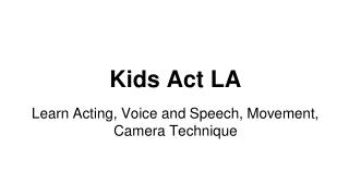 Kids Act LA - Acting Classes