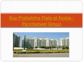 Buy Pratishtha Flats at Noida : Panchsheel Group