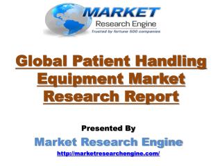 Patient Handling Equipment Market is anticipated to Exceed USD 17.5 Billion in the Forecast Period by 2021 - by Market R