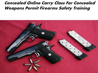 Concealed online carry class for concealed weapons permit firearms safety training