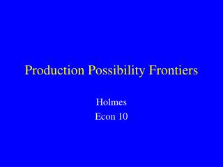 Production Possibility Frontiers