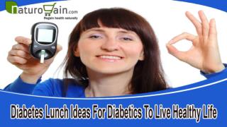 Diabetes Lunch Ideas For Diabetics To Live Healthy Life