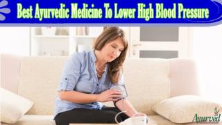 Best Ayurvedic Medicine To Lower High Blood Pressure