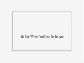 Air And Water Purifiers On Amazon