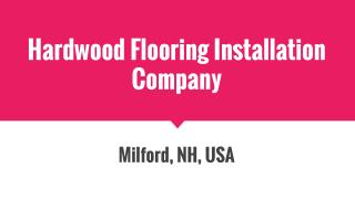 Looking For Hardwood Flooring Installation Company