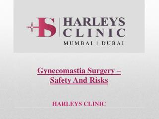 Gynecomastia Surgery – Safety And Risks