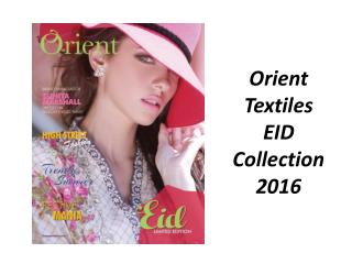 Orient Textiles Luxurious Eid Collection 2016