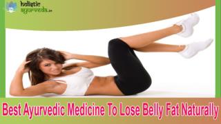 Best Ayurvedic Medicine To Lose Belly Fat Naturally