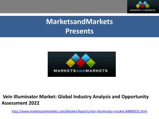 Vein Illuminator Market: Global Industry Analysis and Opportunity Assessment 2022