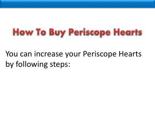 Buying Real Periscope Hearts – Get Your Brand To Number One