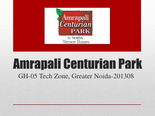 Amrapali Centurian Park Greater Noida – Investors Clinic