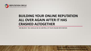 Building Your Online Reputation All Over Again After It Has Crashed Altogether