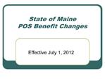 State of Maine POS Benefit Changes