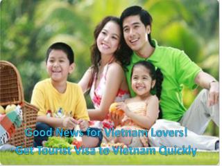 Good News for Vietnam Lovers! Get Tourist Visa to Vietnam Quickly