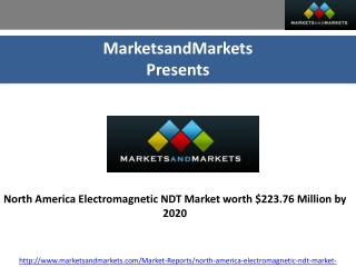 North America Electromagnetic NDT Market worth $223.76 Million by 2020