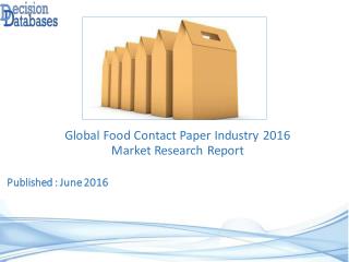 Worldwide Food Contact Paper Industry Analysis and Revenue Forecast 2016