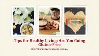 Tips for Healthy Living: Are You Going Gluten-Free