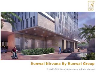 2 and 3 BHK Luxury Homes in Runwal Nirvana Parel Mumbai