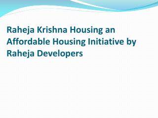 Raheja Krishna Housing an Affordable Housing Initiative by Raheja Developers