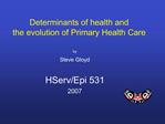 Determinants of health and the evolution of Primary Health Care