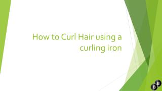 How to curl hair using a curling iron