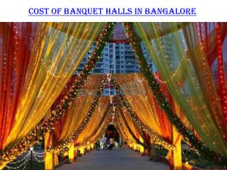 Cost of Banquet halls in Bangalore