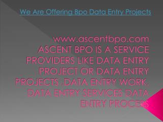 We Are Offering Bpo Data Entry Projects