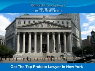 Get The Top Probate Lawyer in New York