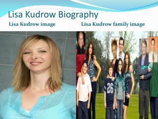 Lisa Kudrow Biography | Biography of Lisa Kudrow