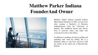 Matthew Parker Indiana -Founder And Owner