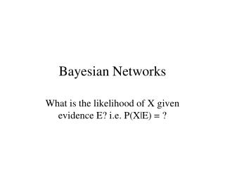 Bayesian Networks