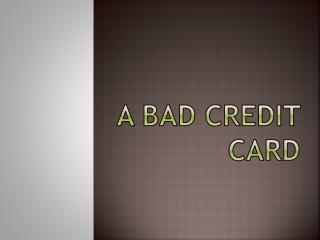A bad credit card
