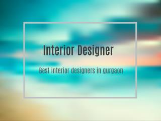 Best interior designers in gurgaon