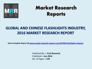 Global and Chinese Flashlights Market New Project Feasibility Analysis in 2016 Report