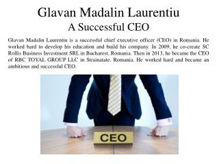 Glavan Madalin Laurentiu - A Successful CEO