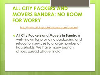 All city packers and movers bandra : no room for worry
