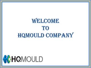 HQMOULD: The Leading Plastic Injection Mould Technology