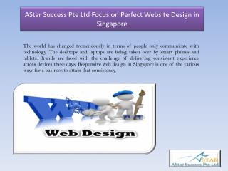 Astar Success Pte Ltd Focus on Perfect Website Design in Singapore