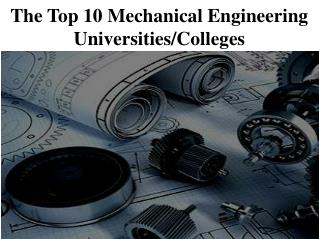 The Top 10 Mechanical Engineering Universities/Colleges