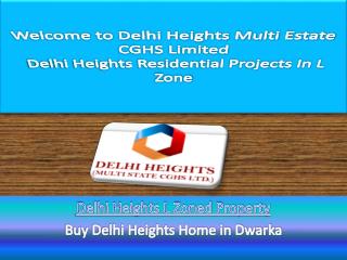 Delhi Heights L Zone Residential Projects
