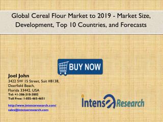Global Cereal Flour Market 2016: Industry Analysis, Market Size, Share, Growth and Forecast 2019