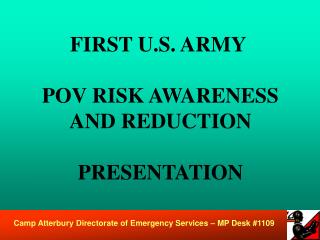 FIRST U.S. ARMY POV RISK AWARENESS AND REDUCTION PRESENTATION