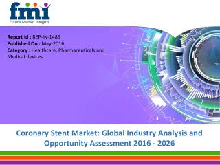 Coronary Stents Market is anticipated to grow at a CAGR of 14% through 2026