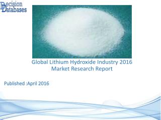 Lithium Hydroxide Market Report - Worldwide Industry Analysis