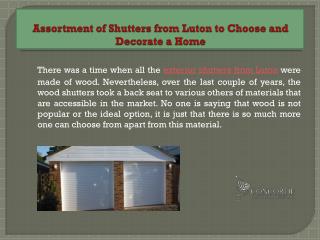 Assortment of Shutters from Luton to Choose and Decorate a Home